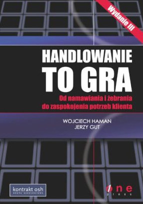 Handlowanie to gra, Wojciech Haman, Jerzy Gut
