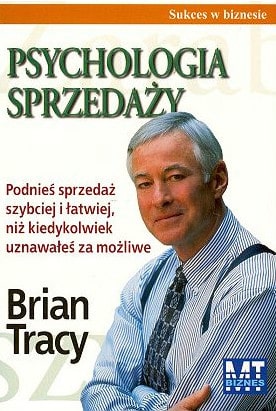 Psychologia sprzedaży, Brian Tracy