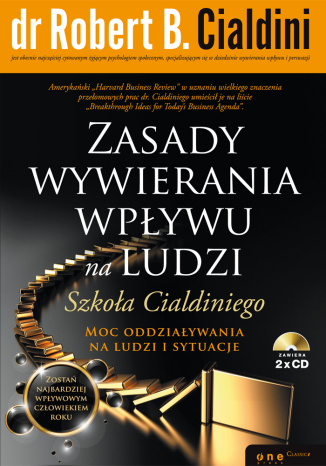 Zasady wywierania wpływu na ludzi, Robert B. Cialdini