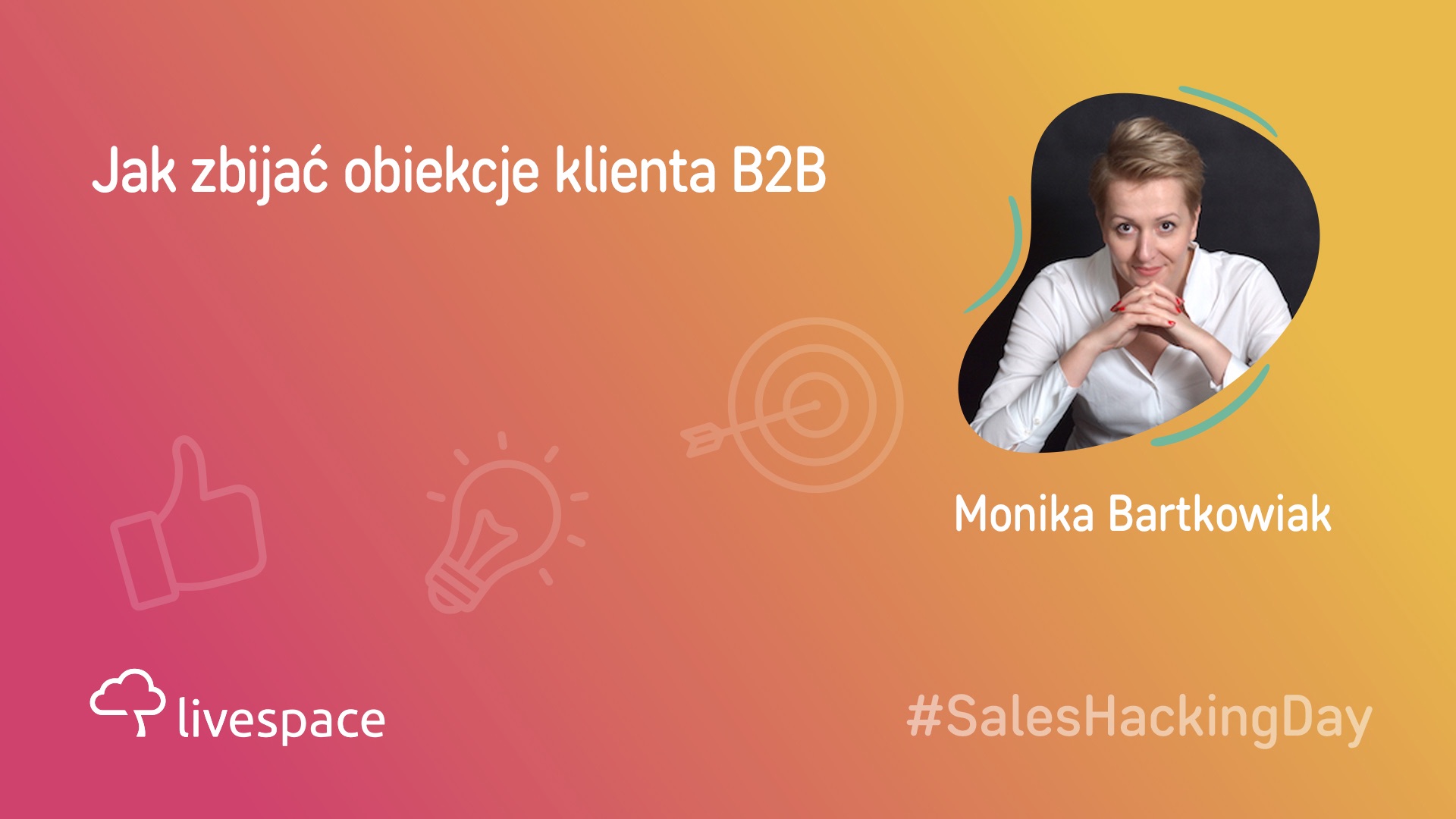 Sales Hacking Day 2019 - Monika Bartkowiak