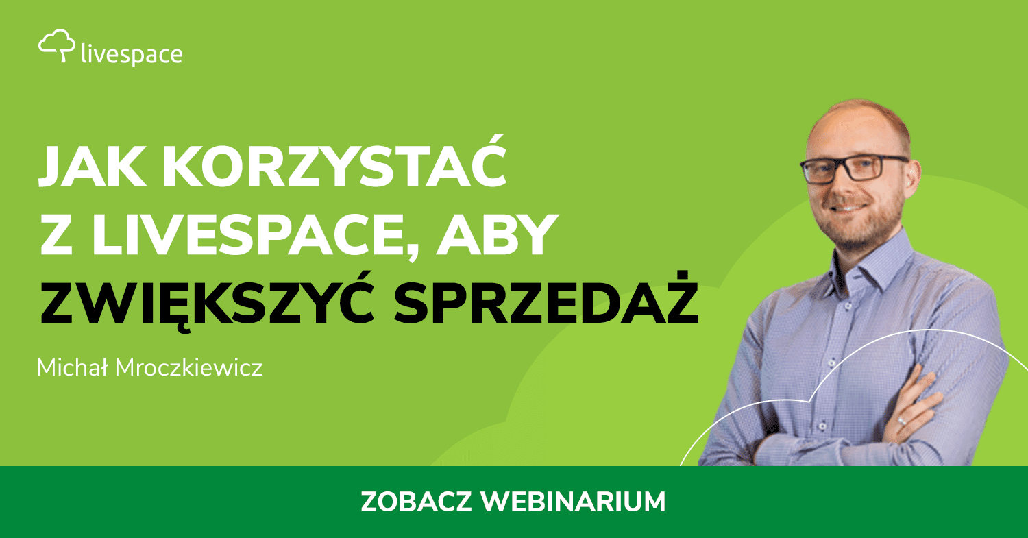 Jak korzystać z Livespace, aby zwiększyć wyniki sprzedaży