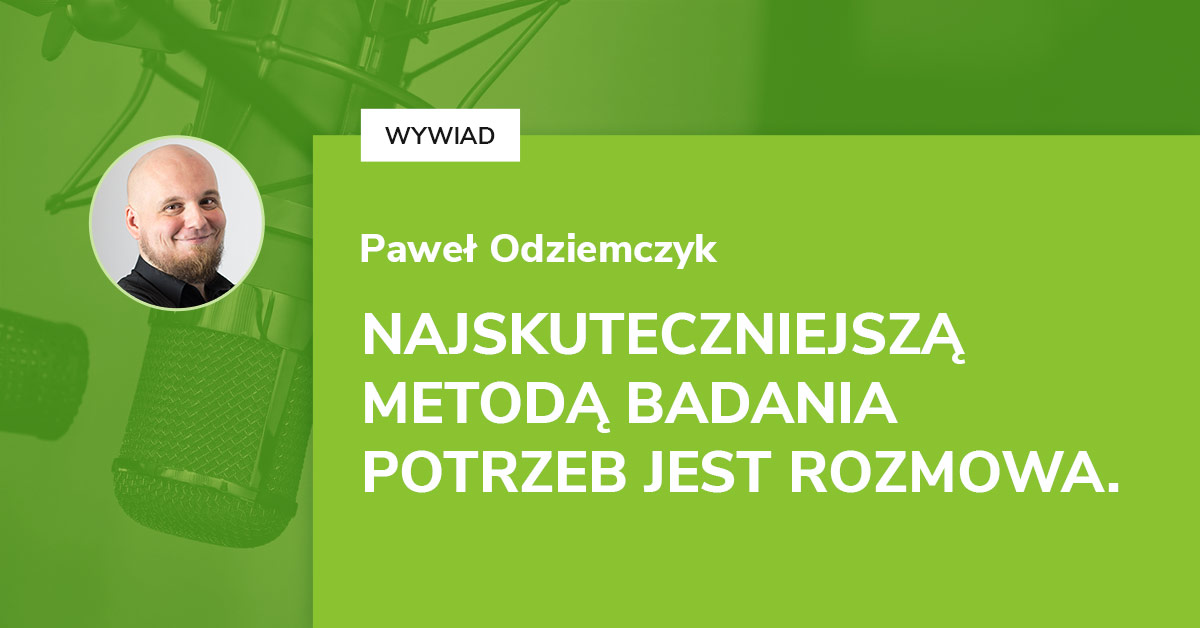 Badanie potrzeb klientów - Paweł Odziemczyk